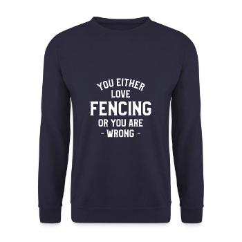 You Either Love Fencing Or You Are Wrong Fencer - Unisex Sweatshirt - navy - Front - Alina (178cm) & Michal (187cm)