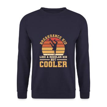 Breakdance Kid Like A Regular Kid But Cooler - Unisex Sweatshirt - navy - Front - Alina (178cm) & Michal (187cm)