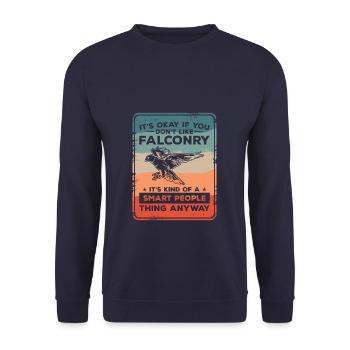 It's Okay If You Don't Like Falconry It's Kind Of - Unisex Sweatshirt - navy - Front - Alina (178cm) & Michal (187cm)