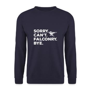 Sorry Can't Falconry Bye Falconer Falcon Hunting - Unisex Pullover - Navy - Vorne - Alina (178cm) & Michal (187cm)
