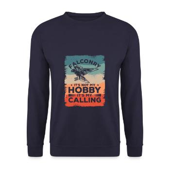 Falconry It's Not My Hobby It's My Calling - Unisex Sweatshirt - navy - Front - Alina (178cm) & Michal (187cm)