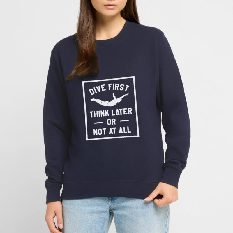 Erst tauchen, später denken oder gar nicht Klippenspringen Unisex Pullover