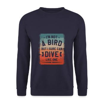 Je ne suis pas un oiseau mais je peux certainement plonger comme une falaise - Sweat-shirt Unisexe - marine - Devant - Alina (178cm) & Michal (187cm)