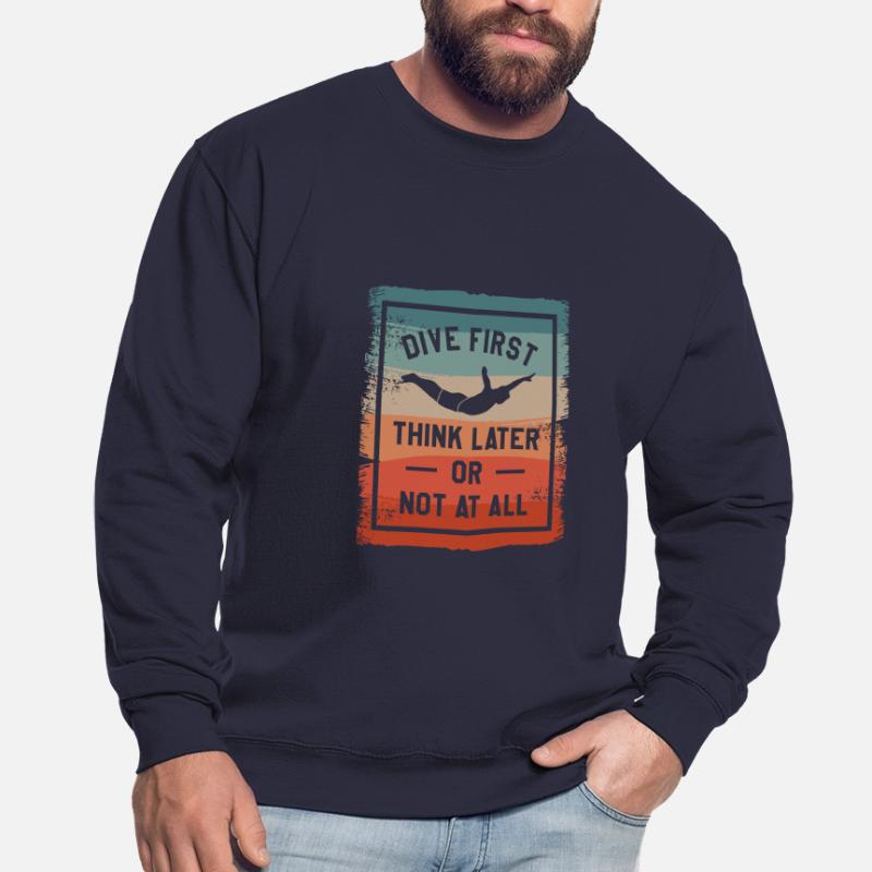 Erst tauchen, später denken oder gar nicht Klippenspringen Unisex Pullover