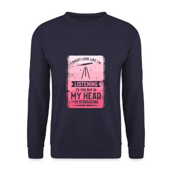 I'm Listening To You But In My Head I'm Stargazing - Unisex Sweatshirt - navy - Front - Alina (178cm) & Michal (187cm)