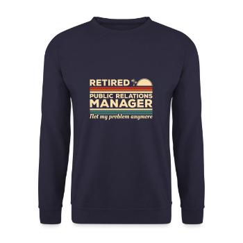 Retired Public Relations Manager Not My Problem - Unisex Sweatshirt - navy - Front - Alina (178cm) & Michal (187cm)