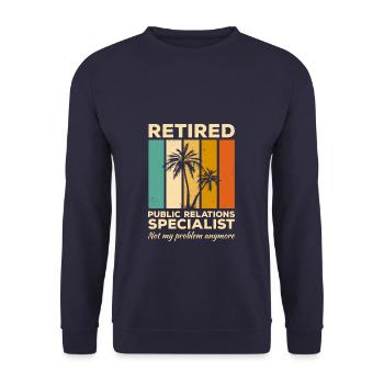 Retired Public Relations Specialist Not My Problem - Unisex Sweatshirt - navy - Front - Alina (178cm) & Michal (187cm)