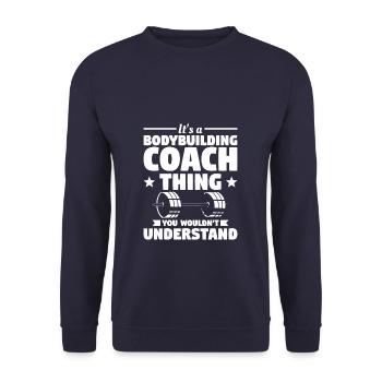 Es ist eine Bodybuilding-Coach-Sache, die Sie nicht tun würden - Unisex Pullover - Navy - Vorne - Alina (178cm) & Michal (187cm)
