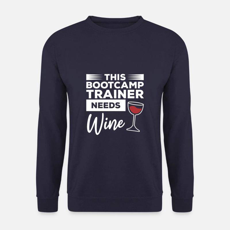Dieser Bootcamp-Trainer braucht Weintraining - Unisex Pullover - Navy