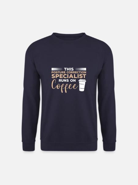 Dieser Spezialist für Haltungskorrekturen läuft mit Kaffee - Unisex Pullover - Navy