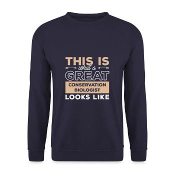 This Is What A Great Conservation Biologist Looks - Unisex Sweatshirt - navy - Front - Alina (178cm) & Michal (187cm)