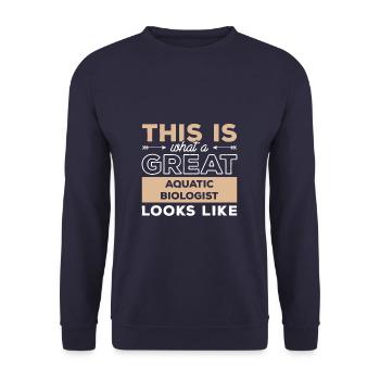 This Is What A Great Aquatic Biologist Looks Like - Unisex Sweatshirt - navy - Front - Alina (178cm) & Michal (187cm)