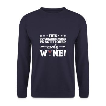 Cette infirmière praticienne psychiatrique a besoin de vin - Sweat-shirt Unisexe - marine - Devant - Alina (178cm) & Michal (187cm)