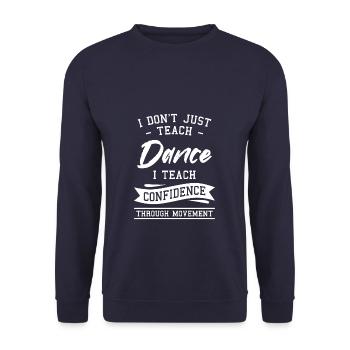 Ich unterrichte nicht nur Tanz, ich lehre Selbstvertrauen - Unisex Pullover - Navy - Vorne - Alina (178cm) & Michal (187cm)