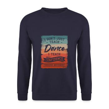 Ich unterrichte nicht nur Tanz, ich lehre Selbstvertrauen - Unisex Pullover - Navy - Vorne - Alina (178cm) & Michal (187cm)
