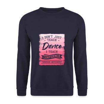 Ich unterrichte nicht nur Tanz, ich lehre Selbstvertrauen - Unisex Pullover - Navy - Vorne - Alina (178cm) & Michal (187cm)