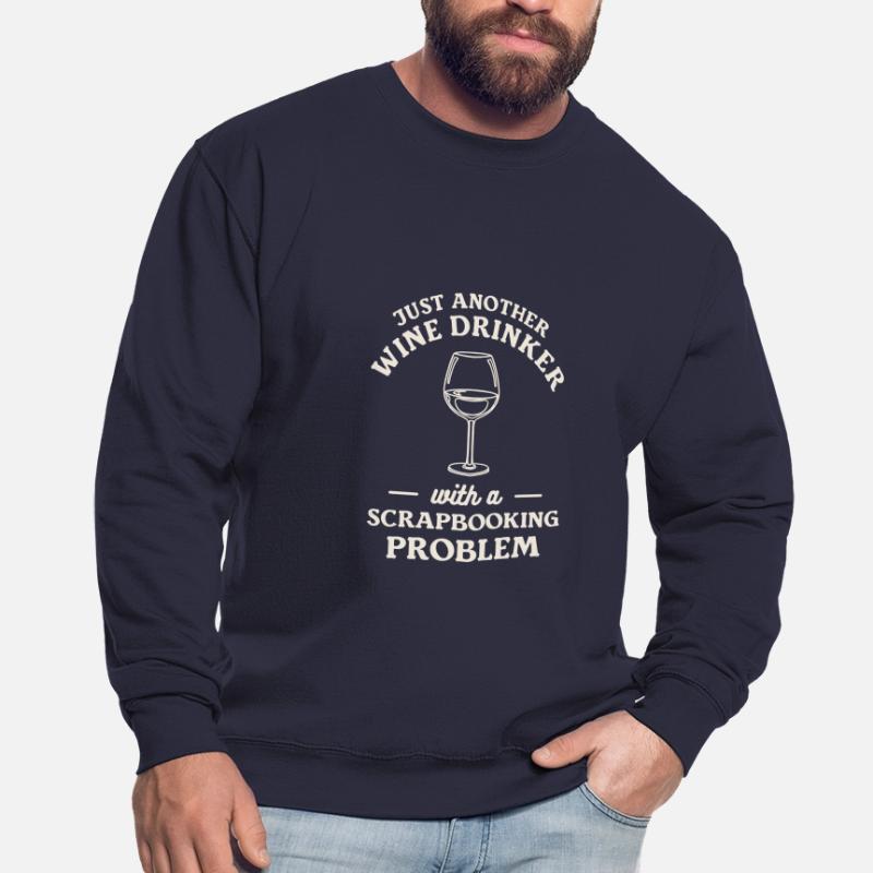 Nur ein weiterer Weintrinker mit einem Scrapbooking Unisex Pullover