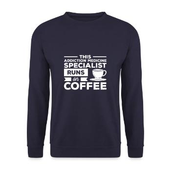 Ce spécialiste de la médecine de la toxicomanie fonctionne sur le café - Sweat-shirt Unisexe - marine - Devant - Alina (178cm) & Michal (187cm)