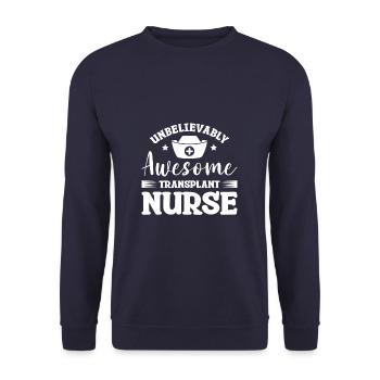 Unbelievably Awesome Transplant Nurse Nursing - Unisex Sweatshirt - navy - Front - Alina (178cm) & Michal (187cm)