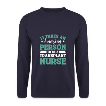 It Takes An Amazing Person To Be A Transplant - Unisex Sweatshirt - navy - Front - Alina (178cm) & Michal (187cm)