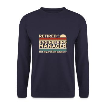 Retired Engineering Manager Not My Problem Anymore - Unisex Sweatshirt - navy - Front - Alina (178cm) & Michal (187cm)