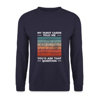 Mes cartes de tarot m’ont dit que vous poseriez cette question - Sweat-shirt Unisexe - marine - Devant - Alina (178cm) & Michal (187cm)