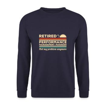 Retired Performance Management Manager Not My - Unisex Sweatshirt - navy - Front - Alina (178cm) & Michal (187cm)