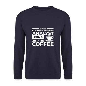 This Business Systems Analyst Runs On Coffee - Unisex Sweatshirt - navy - Front - Alina (178cm) & Michal (187cm)