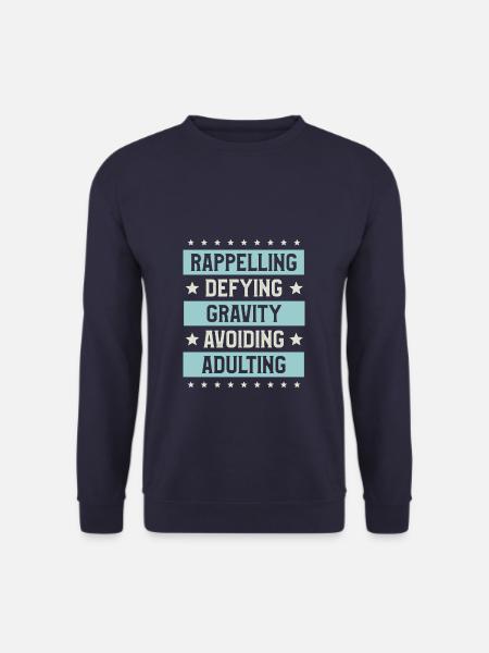 Rappelling Defying Gravity Avoiding Adulting - Unisex Sweatshirt - navy