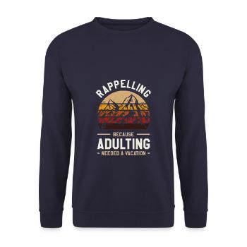 Rappelling Because Adulting Needed A Vacation - Unisex Sweatshirt - navy - Front - Alina (178cm) & Michal (187cm)