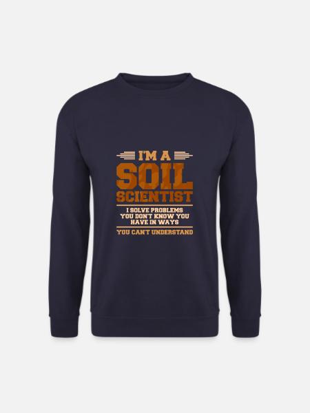 Ich bin ein Bodenkundler Ich löse Probleme, die du nicht kennst - Unisex Pullover - Navy
