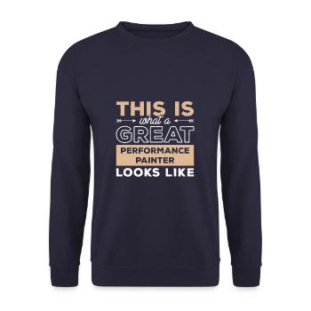 This Is What A Great Performance Painter Looks - Unisex Sweatshirt - navy - Front - Alina (178cm) & Michal (187cm)