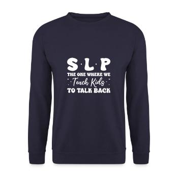 SLP The One Where We Teach Kids To Talk Back - Unisex Sweatshirt - navy - Front - Alina (178cm) & Michal (187cm)