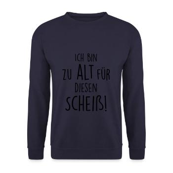 zu alt für diesen scheiß - Unisex Pullover - Navy - Vorne - Alina (178cm) & Michal (187cm)