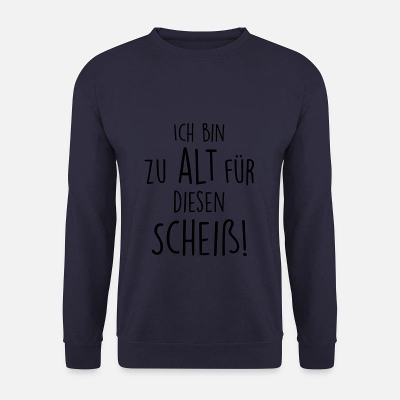 zu alt für diesen scheiß - Unisex Pullover - Navy