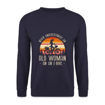 Never Underestimate An Old Woman On An E-Bike - Unisex Sweatshirt - navy - Front - Alina (178cm) & Michal (187cm)