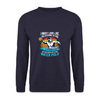 Ich könnte aussehen, als würde ich dir zuhören Wasserball - Unisex Pullover - Navy - Vorne - Alina (178cm) & Michal (187cm)