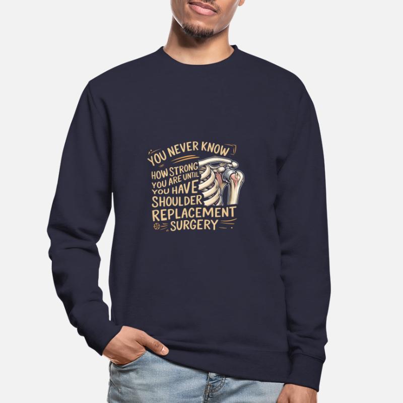 Bionic Shoulder Replacement Surgery Joint Recovery Unisex Sweatshirt