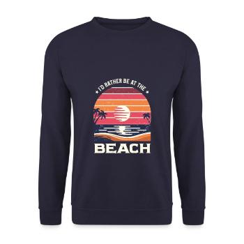 I'd Rather Be At The Beach Summer Vacation Beaches - Unisex Sweatshirt - navy - Front - Alina (178cm) & Michal (187cm)