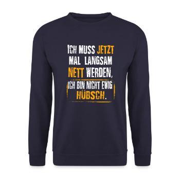 I have to be nice now, pretty .. - Unisex Sweatshirt - navy - Front - Alina (178cm) & Michal (187cm)
