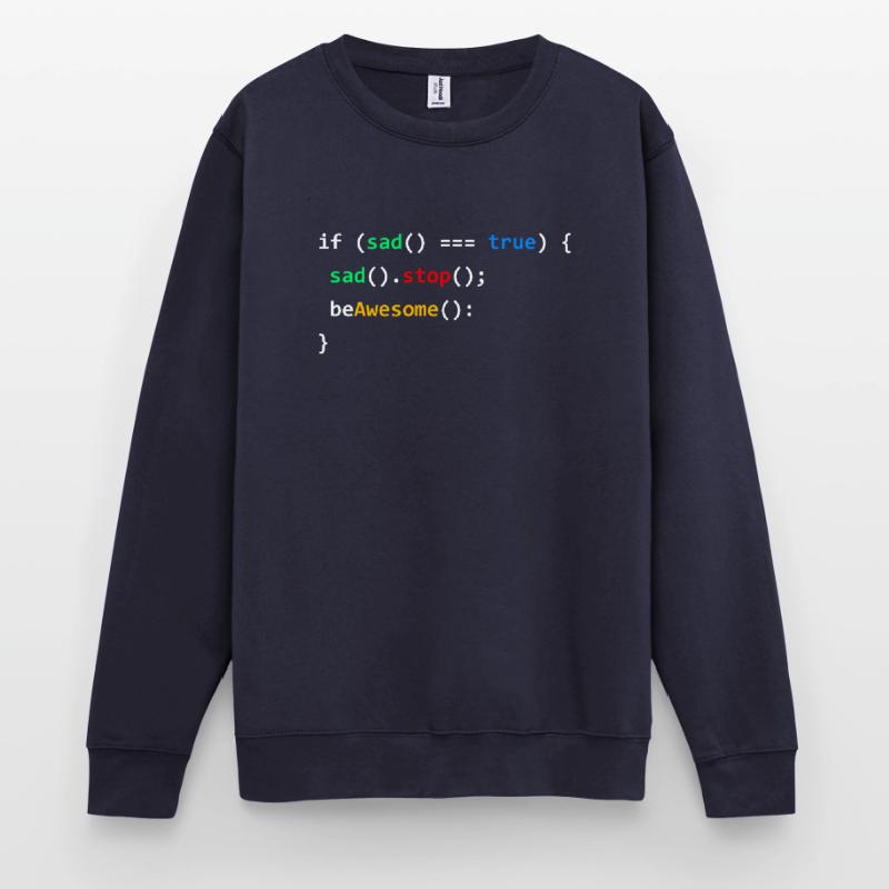 If Sad Be Awesome Coding Programming Nerd Gift Unisex Pullover
