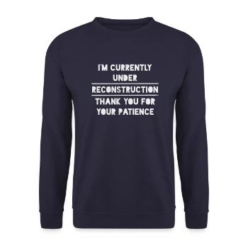 I'm Under Reconstruction Sober Sobriety 1 Year Free - Unisex Sweatshirt - navy - Front - Alina (178cm) & Michal (187cm)