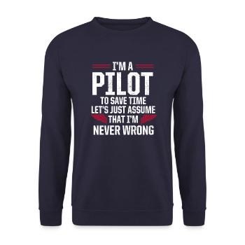 I Am Pilot & Always Have Right Pilot Gift - Unisex Sweatshirt - navy - Front - Alina (178cm) & Michal (187cm)