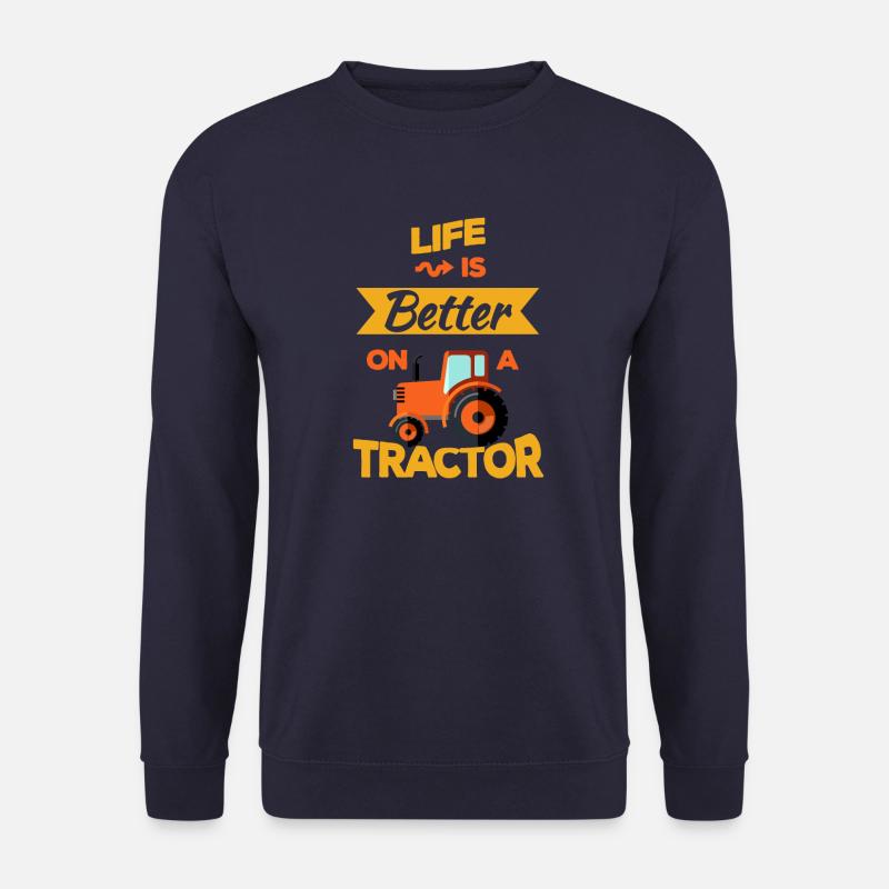 Das Leben ist besser auf einem Traktor Farm Farming Farmer - Unisex Pullover - Navy