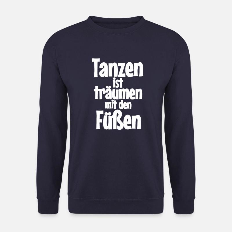 Tanzen ist träumen mit den Füßen - Unisex Pullover - Navy
