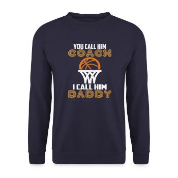 You can call him coach I call him daddy basketball - Unisex Sweatshirt - navy - Front - Alina (178cm) & Michal (187cm)