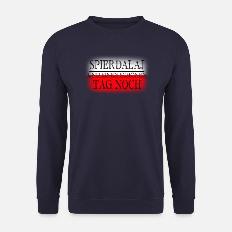 Spierdalaj and a nice day - Unisex Sweatshirt - navy