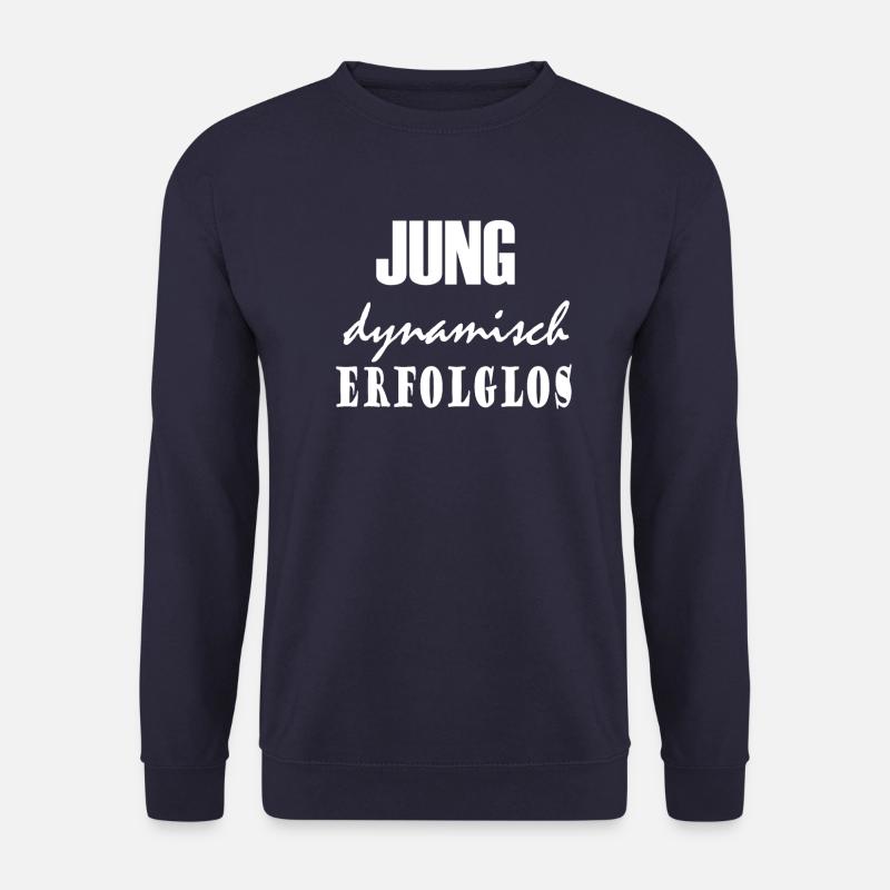Young dynamically unsuccessful - Unisex Sweatshirt - navy