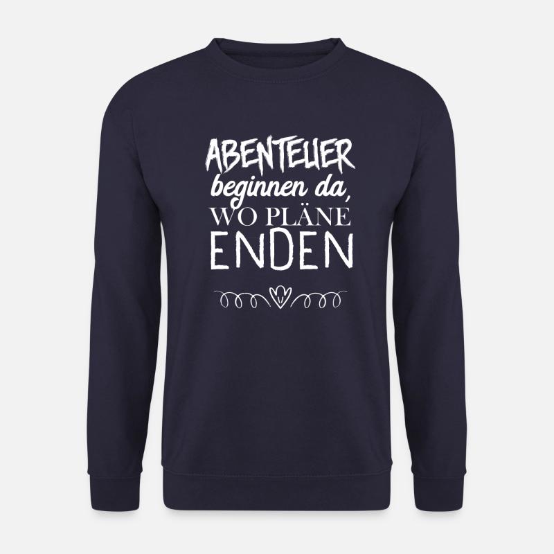 Abenteuer Beginnen Da, Wo Pläne Enden Geschenk - Unisex Pullover - Navy