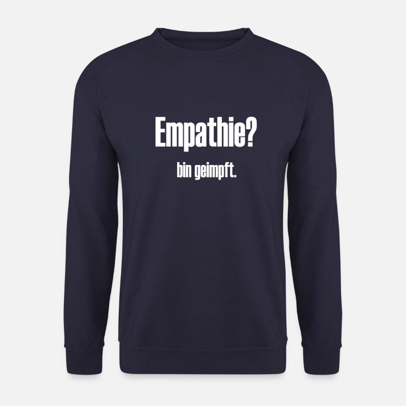 Empathie Mitgefühl Spruch - Unisex Pullover - Navy